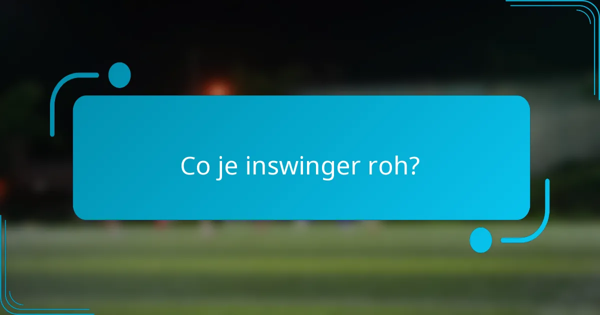 Co je inswinger roh?